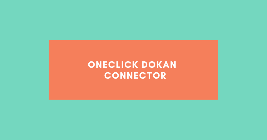 OneClick Dokan Connector